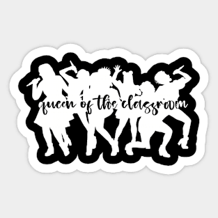 Queen of the Classroom Sticker